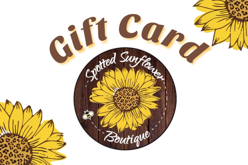 Spotted Sunflower Boutique Gift Card
